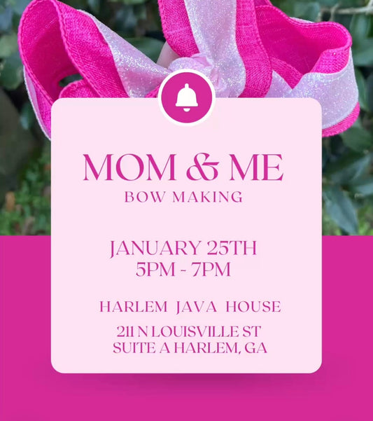 Mommy and me Bow Making Event.